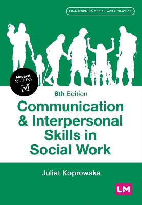 Communication and Interpersonal Skills in Social Work 6th Revised edition