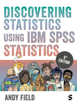 Discovering Statistics Using IBM SPSS Statistics 6th Revised edition