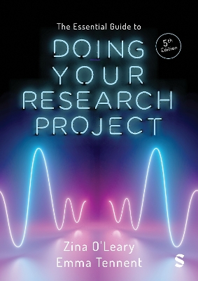 Essential Guide to Doing Your Research Project 5th Revised edition