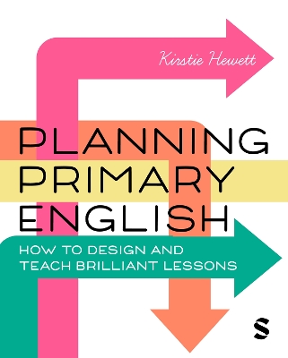 Planning Primary English: How to Design and Teach Brilliant Lessons