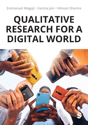 Qualitative Research for a Digital World: A Practical Guide