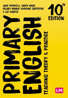 Primary English: Teaching Theory and Practice 10th Revised edition