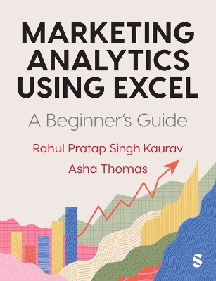 Marketing Analytics Using Excel: A Beginners Guide