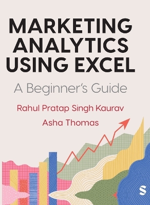 Marketing Analytics Using Excel: A Beginners Guide