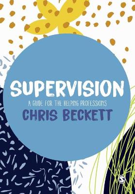 Supervision: A guide for the helping professions