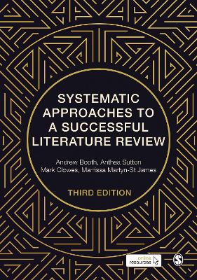 Systematic Approaches to a Successful Literature Review 3rd Revised edition