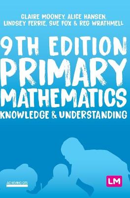 Primary Mathematics: Knowledge and Understanding 9th Revised edition