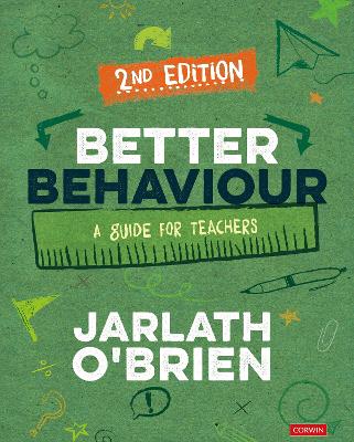 Better Behaviour: A Guide for Teachers 2nd Revised edition