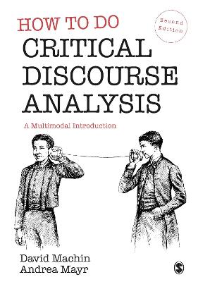 How to Do Critical Discourse Analysis: A Multimodal Introduction 2nd Revised edition