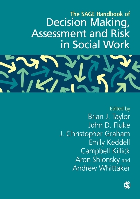 Sage Handbook of Decision Making, Assessment and Risk in Social Work
