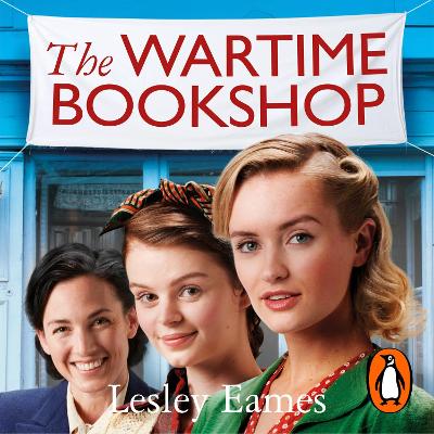 Wartime Bookshop: The first in a heart-warming WWII saga series about community and friendship, from the bestselling author