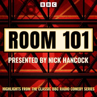 Room 101: Highlights from the Classic BBC Radio 5 Comedy Series