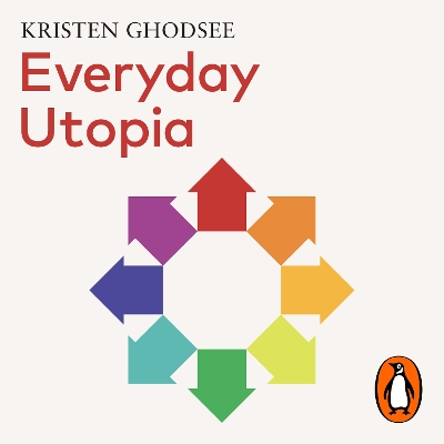 Everyday Utopia: In Praise of Radical Alternatives to the Traditional Family Home