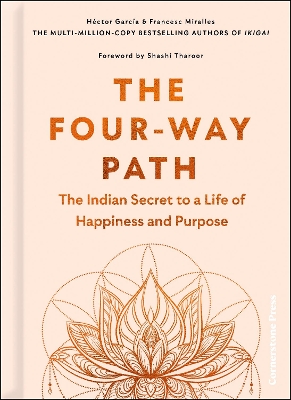 Four-Way Path: The Indian Secret to a Life of Happiness and Purpose