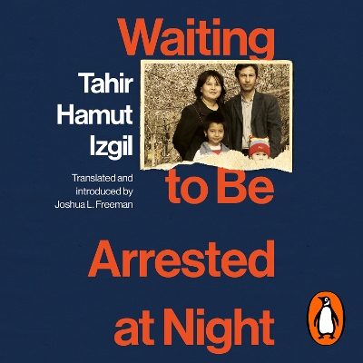 Waiting to Be Arrested at Night: A Uyghur Poet's Memoir of China's Genocide
