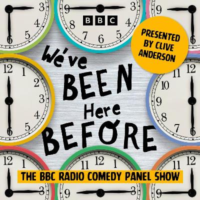 We've Been Here Before: The Complete Series 1 and 2: The BBC Radio Comedy Panel Show