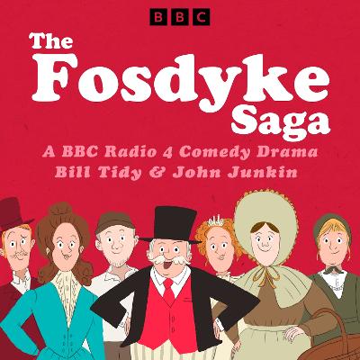 Fosdyke Saga: A BBC Radio 4 Comedy Drama