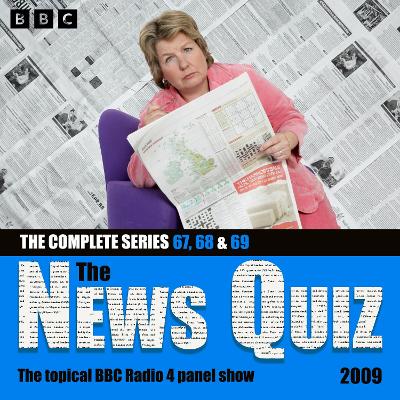 News Quiz 2009: Series 67, 68 and 69 of the topical BBC Radio 4 comedy panel show