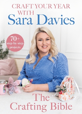 Craft Your Year with Sara Davies: Crafting Queen, Dragons  Den and Strictly Star