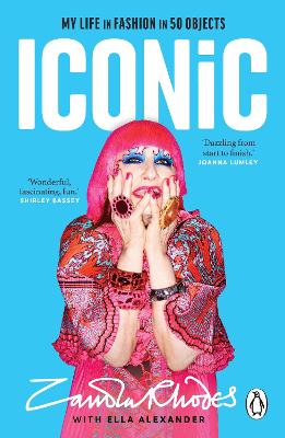 Iconic: The vibrant new autobiography from the legendary British fashion designer who dressed everyone from rockstars to royalty