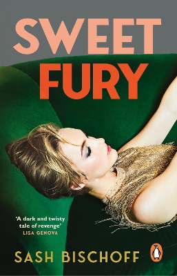 Sweet Fury: The most glamorous, twisty and addictive thriller debut of the year
