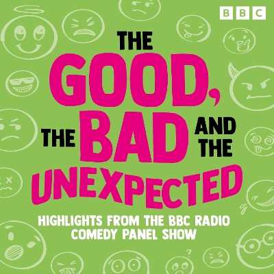 Good, the Bad and the Unexpected: Highlights from the BBC Radio Comedy Panel Show
