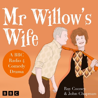Mr Willow's Wife: A BBC Radio 4 Comedy Drama