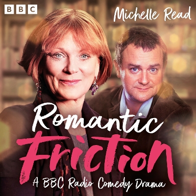 Romantic Friction: A BBC Radio Comedy Drama