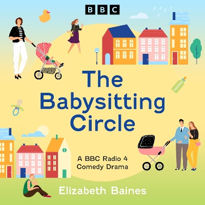 Babysitting Circle: A BBC Radio 4 Comedy Drama