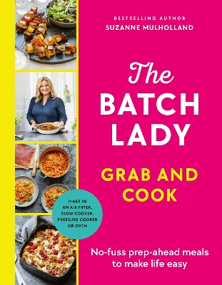 Batch Lady Grab and Cook: THE NUMBER ONE BESTSELLER