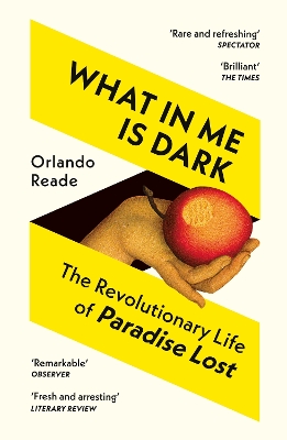What in Me Is Dark: The Revolutionary Life of Paradise Lost
