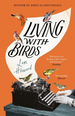 Living with Birds: The true story of one woman s extraordinary relationship with wild birds