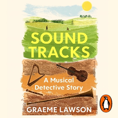 Sound Tracks: Uncovering Our Musical Past