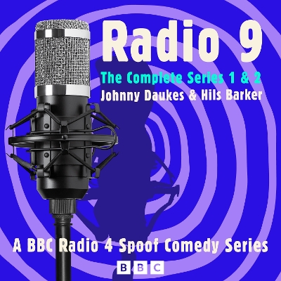 Radio 9: The Complete Series 1 and 2: A BBC Radio 4 Spoof Comedy Series