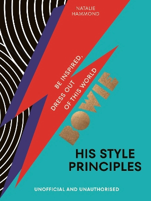 BOWIE His Style Principles: Be inspired to dress out of this world