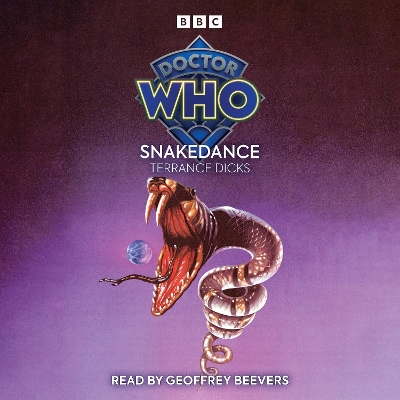 Doctor Who: Snakedance: 5th Doctor Novelisation Unabridged edition