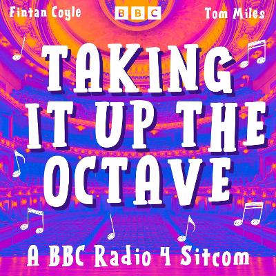 Taking It Up the Octave: A BBC Radio 4 Sitcom