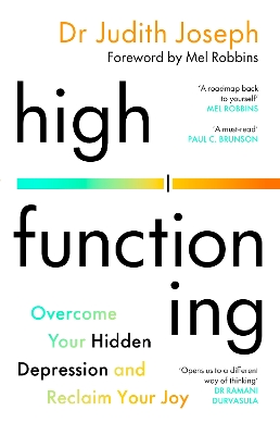 High Functioning: Overcome Your Hidden Depression and Reclaim Your Joy