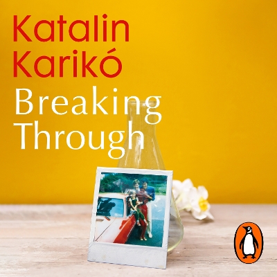 Breaking Through: My Life In Science