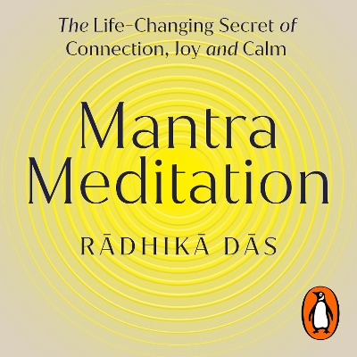 Mantra Meditation: The Life Changing Secret of Connection, Joy and Calm
