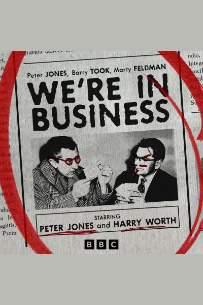 We're in Business: Selected Episodes from the Classic BBC Radio Comedy