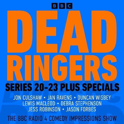 Dead Ringers: Series 20-23 Plus Specials: The BBC Radio 4 Impressions Show