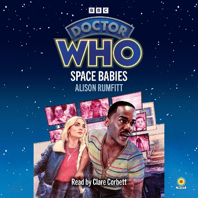 Doctor Who: Space Babies: 15th Doctor Novelisation Unabridged edition