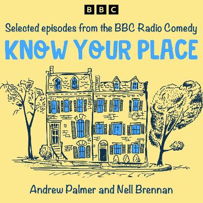 Know Your Place: Selected episodes from the BBC Radio Comedy