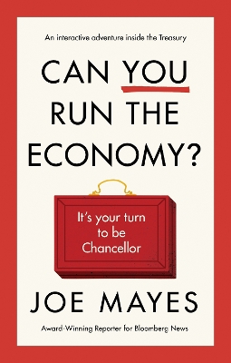 Can You Run the Economy?: An interactive adventure inside the Treasury
