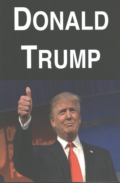 Donald Trump: A Biography