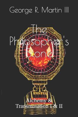 Philosopher's Stone: Alchemy & Transmutation I & II