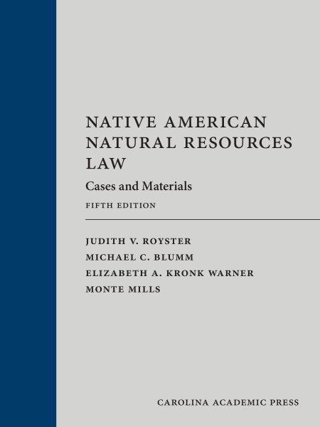 Native American Natural Resources Law: Cases and Materials 5 New