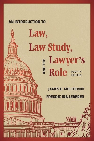 An Introduction to Law, Law Study, and the Lawyer's Role 4 New