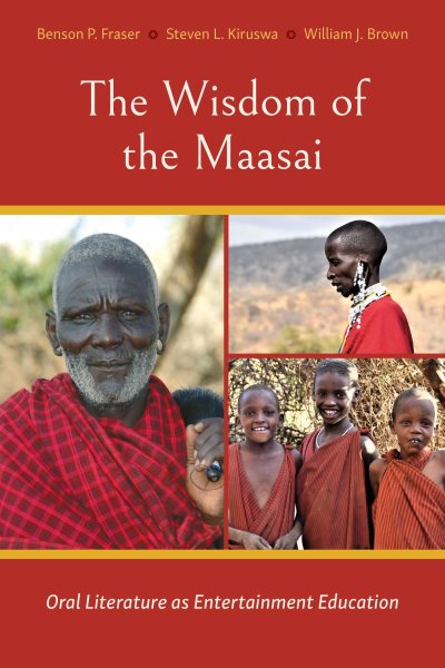 The Wisdom of the Maasai: Oral Literature As Entertainment Education